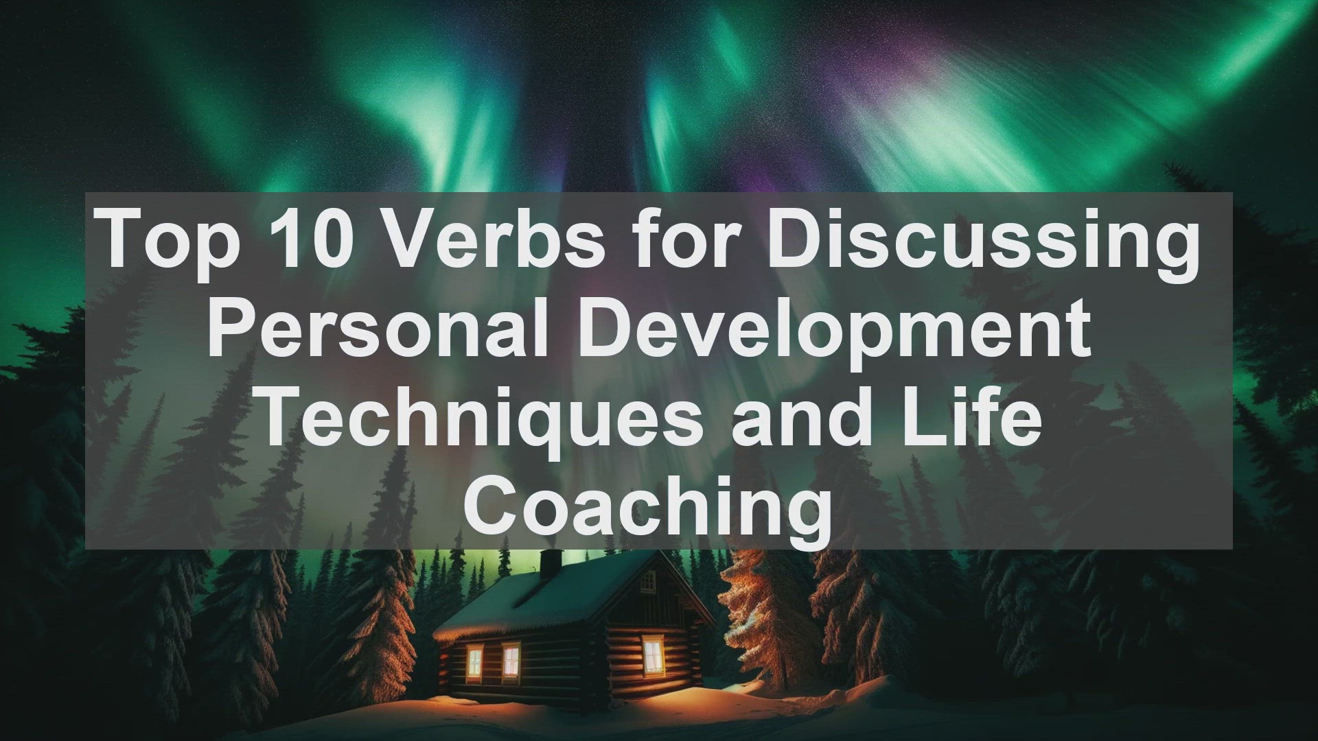 'Video thumbnail for Top 10 Verbs for Discussing Personal Development Techniques and Life Coaching'