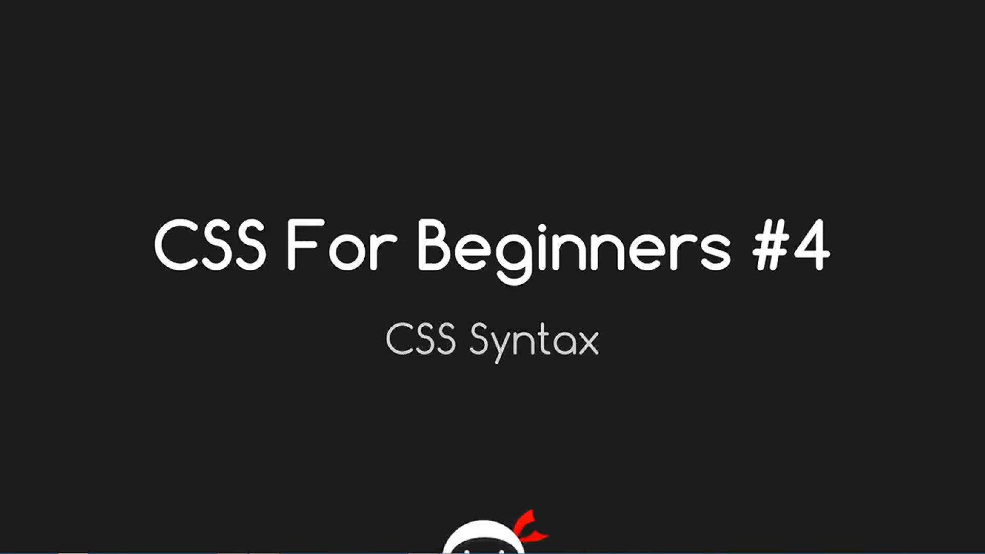 'Video thumbnail for CSS Tutorial For Beginners 04 - Basic CSS Syntax'