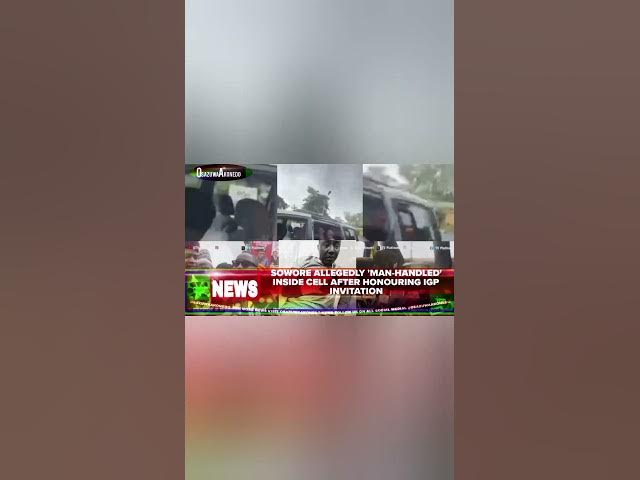 Video thumbnail for Sowore Allegedly 'Man-handled' Inside Cell After Honouring IGP Invitation
