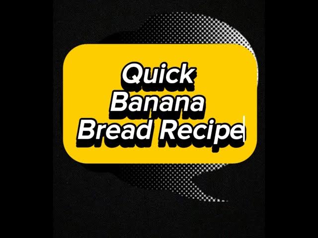 'Video thumbnail for Quick Banana Bread Recipe'