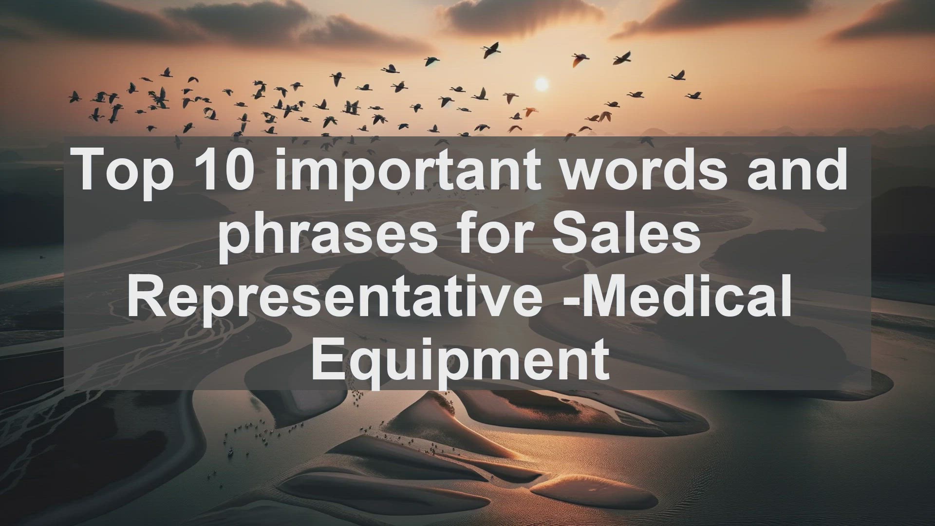 'Video thumbnail for Top 10 important words and phrases for Sales Representative Medical Equipment'