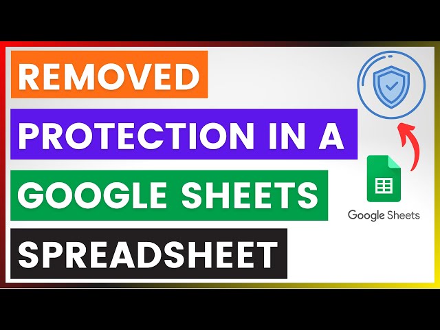 Video thumbnail for How To Removed Protection In A Google Sheets Spreadsheet? [in 2025]