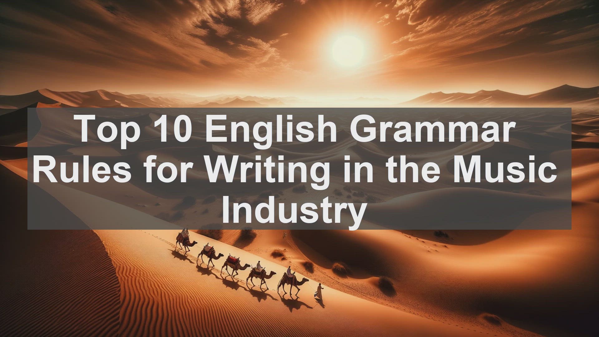 'Video thumbnail for Top 10 English Grammar Rules for Writing in the Music Industry'