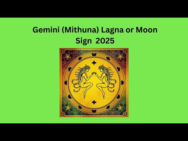 Video thumbnail for Gemini Lagna or Moon Sign 2025 Prediction (Health, Finance, Family, Marriage, Education, Career)..
