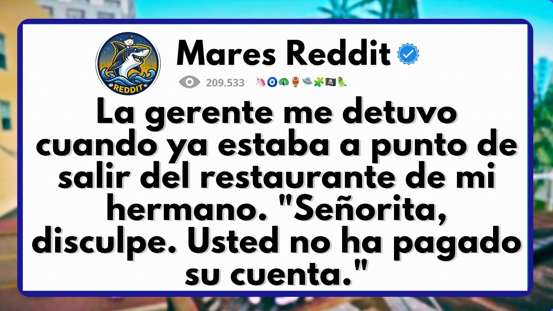 Video thumbnail for La gerente me detuvo cuando ya estaba a punto de salir del restaurante de mi hermano.