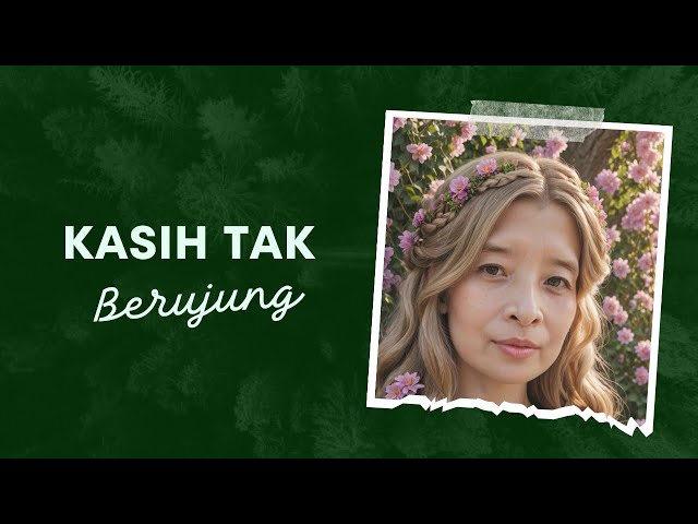 Video thumbnail for Kasih Tak Berujung