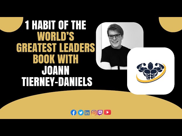 Video thumbnail for 1 Habit of the World’s Greatest Leaders Book With Joann Tierney-Daniels | CrazyFitnessGuy