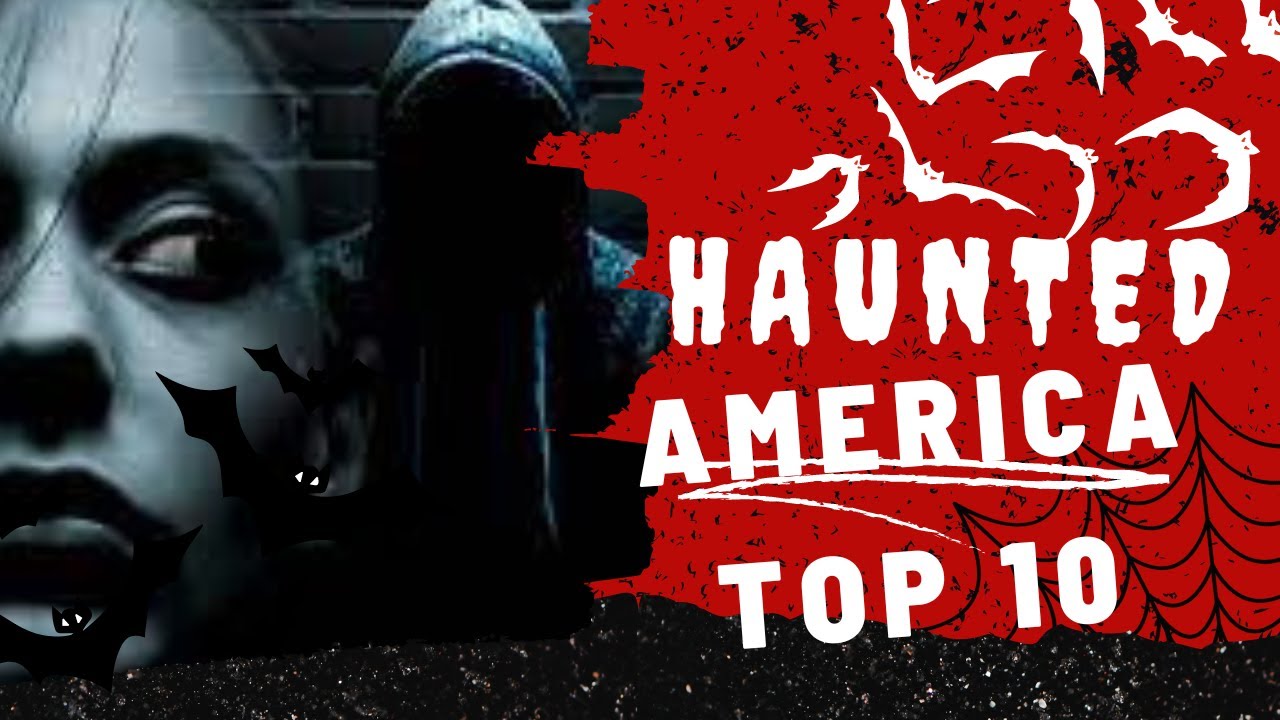 Video thumbnail for Top 10 Most Haunted Places in America: Can You Handle the Horror?