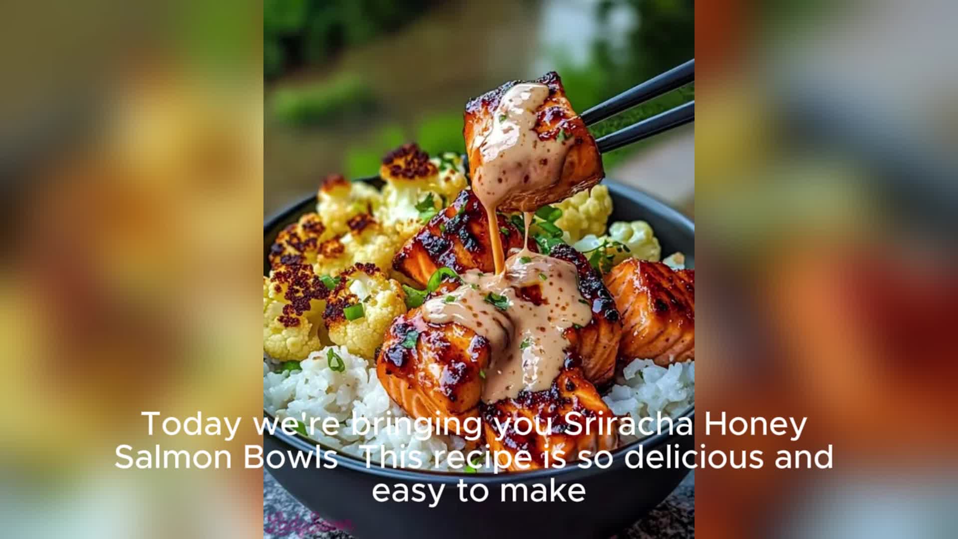 Video thumbnail for Sriracha Honey Salmon Bowls