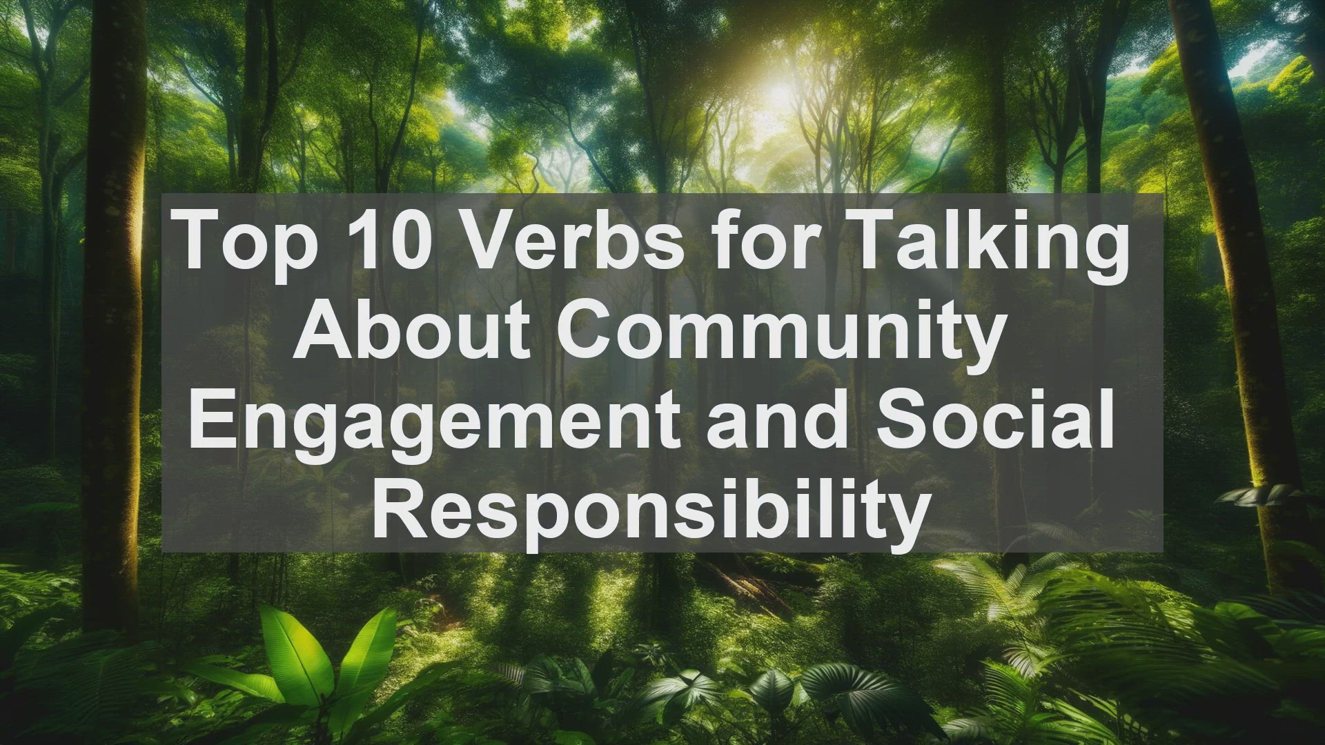 'Video thumbnail for Top 10 Verbs for Talking About Community Engagement and Social Responsibility'