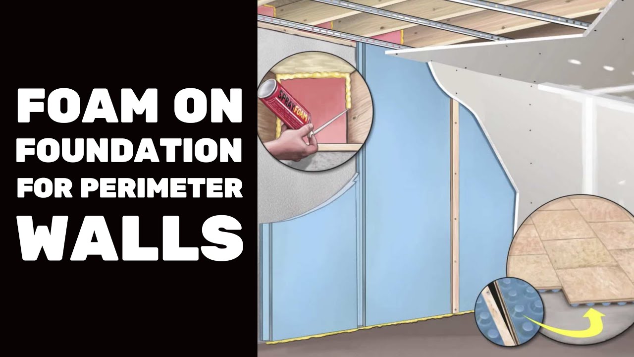 Video thumbnail for BASEMENT FINISHING COURSE VIDEO: Foam on Foundation for Perimeter Walls