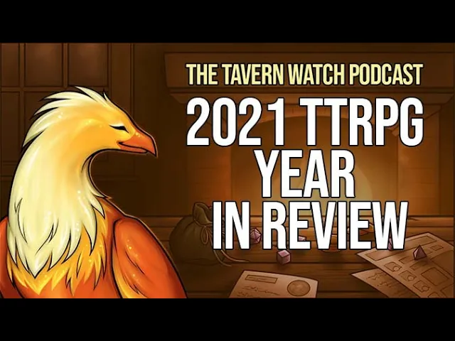 Video thumbnail for Tavern Watch Podcast: 2021 TTRPG year in review