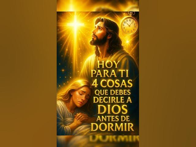 Video thumbnail for 4 cosas que debes decirle a Dios antes de dormir