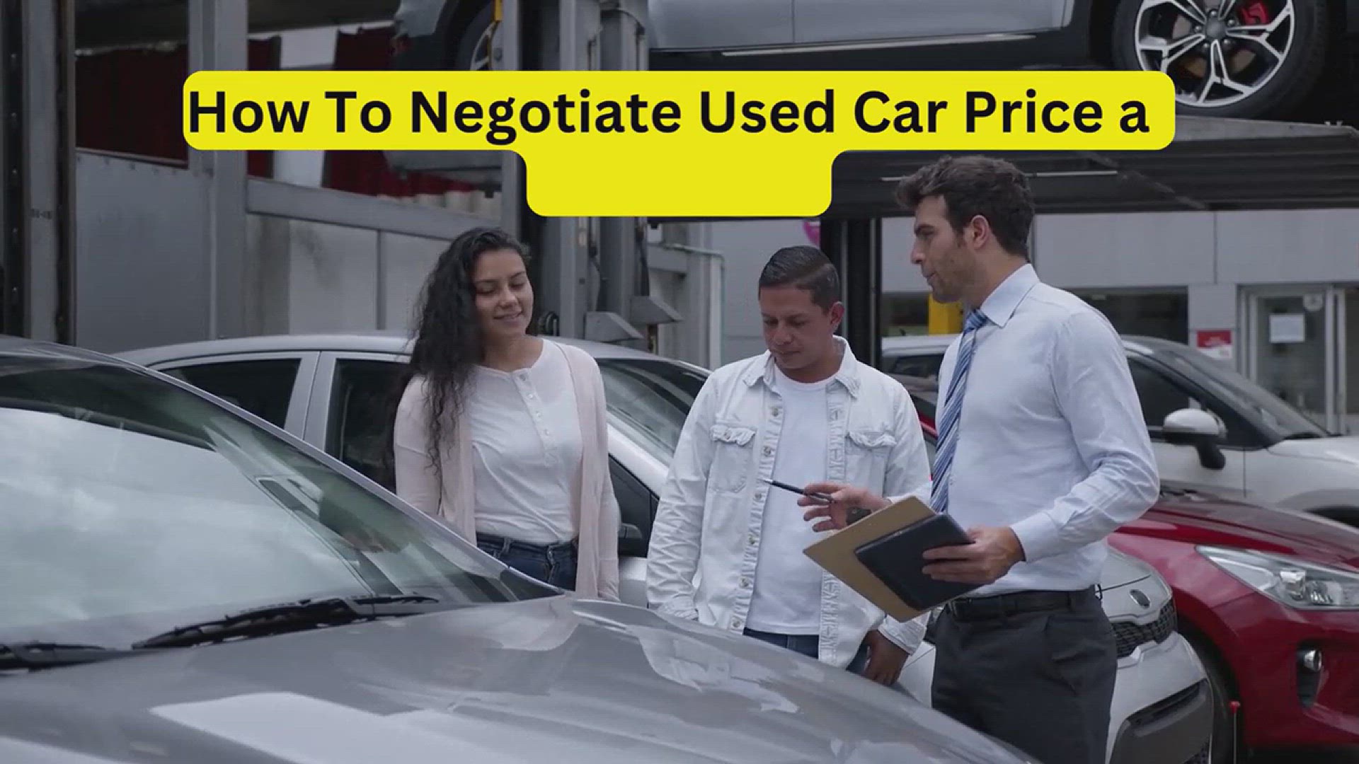 'Video thumbnail for How To Negotiate Used Car Price at Dealership'