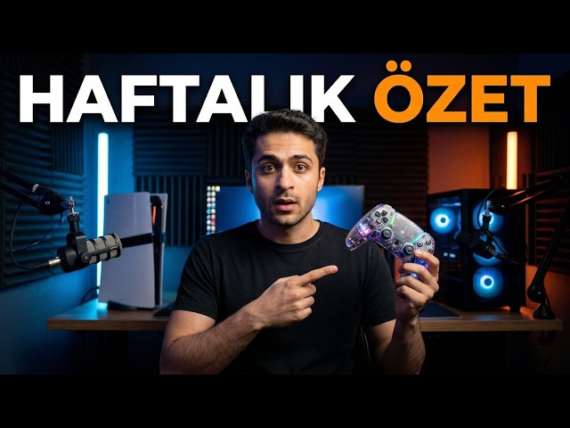 Haftanın En Önemli Oyun & Teknoloji Haberleri / PODCAST