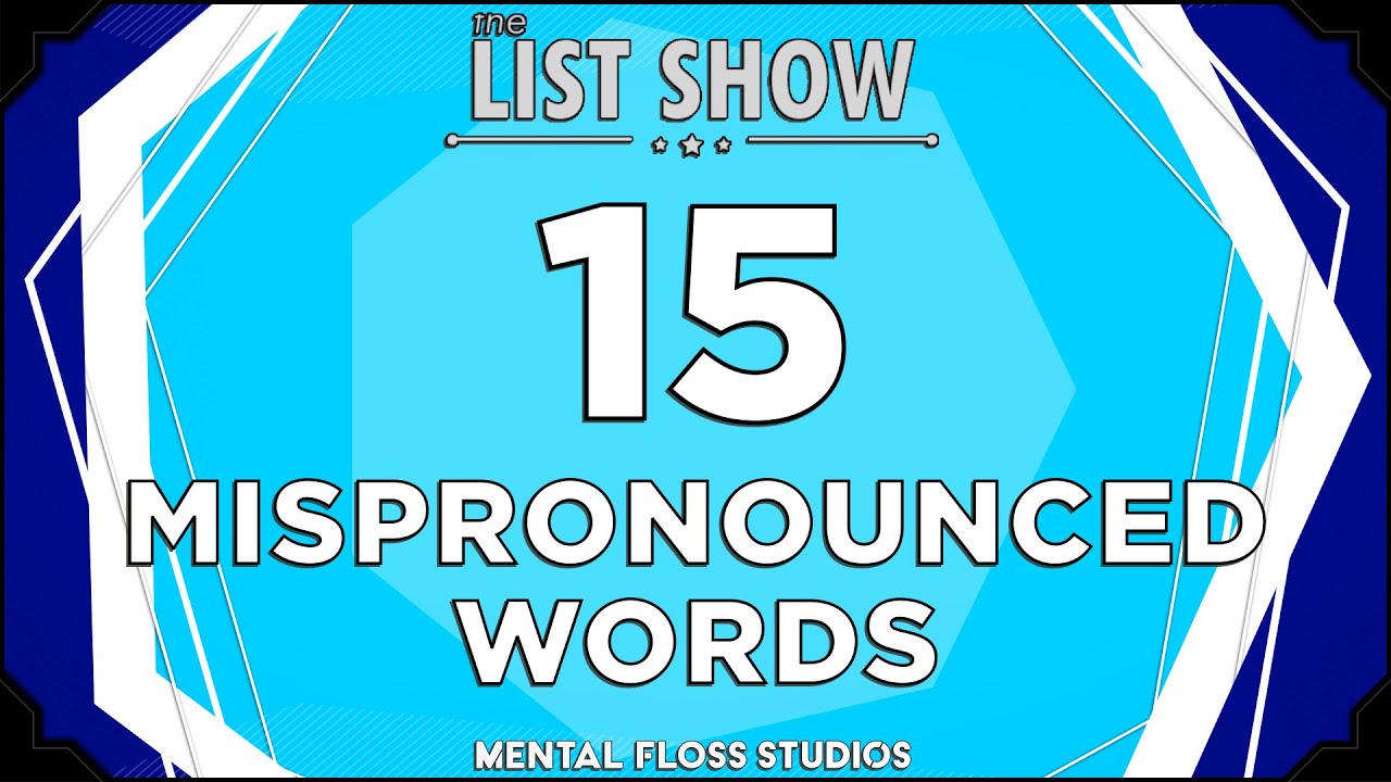 Video thumbnail for 15 Words You're Probably Pronouncing Wrong | Mental Floss