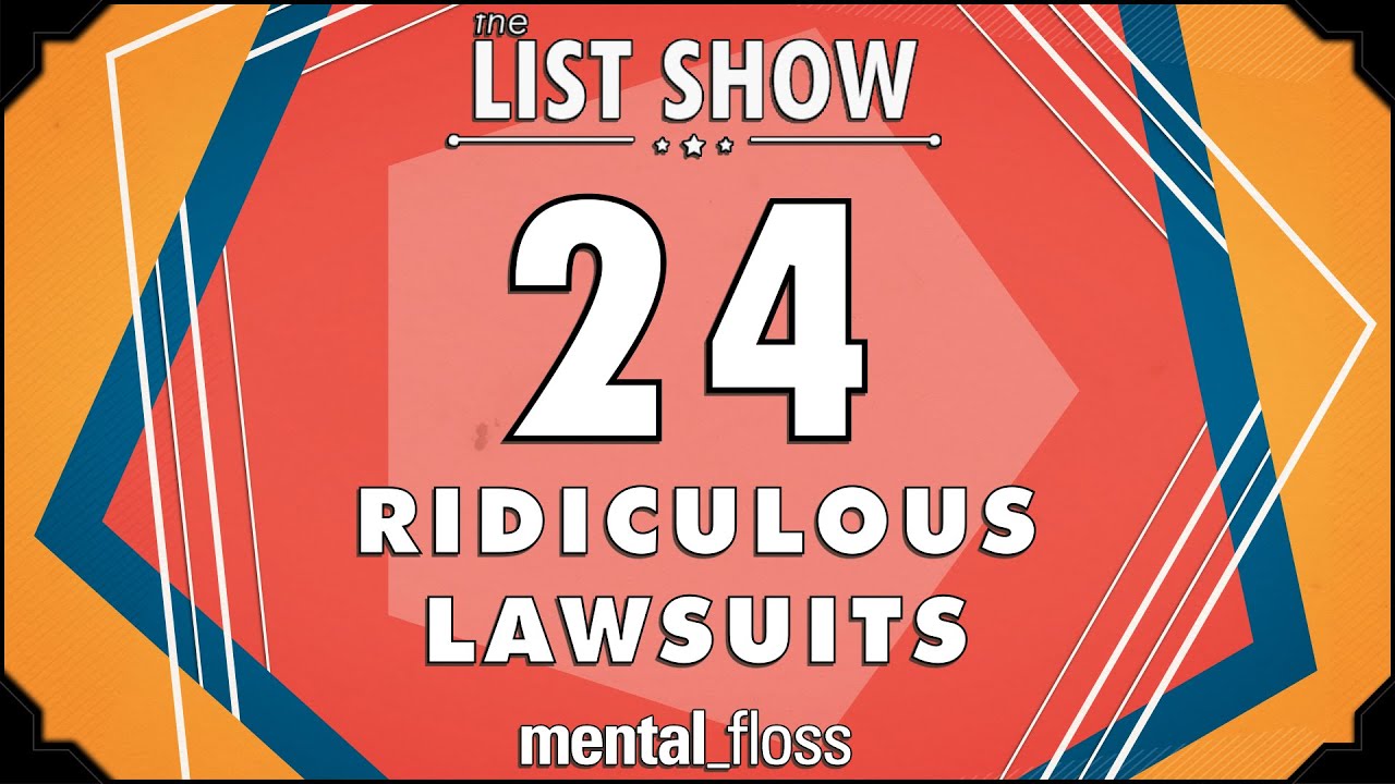 Video thumbnail for 24 Ridiculous Lawsuits - mental_floss List Show Ep. 331 | Mental Floss