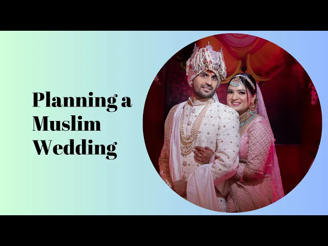 'Video thumbnail for Planning a Muslim Wedding: Key Considerations and Traditions'