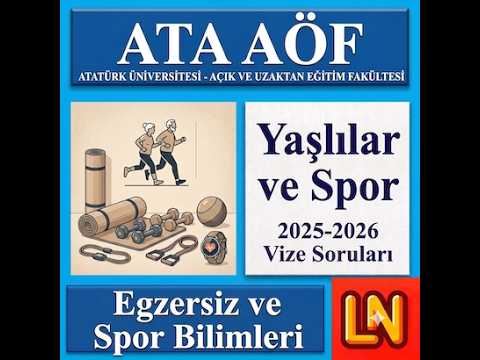 Video thumbnail for Ata Aöf Yaşlılar ve Spor 2025-2026 Vize Soruları