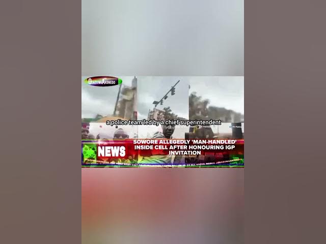 Video thumbnail for Sowore Allegedly 'Man-handled' Inside Cell After Honouring IGP Invitation