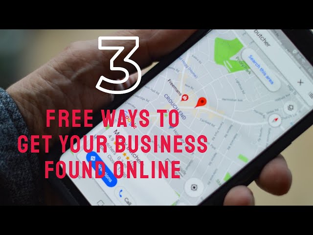 Video thumbnail for 3 Free Ways to Get Your Business Found Online