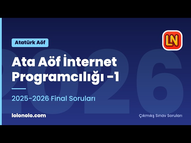 Video thumbnail for Ata Aöf İnternet Programcılığı -1 2025-2026 Sınav Soruları