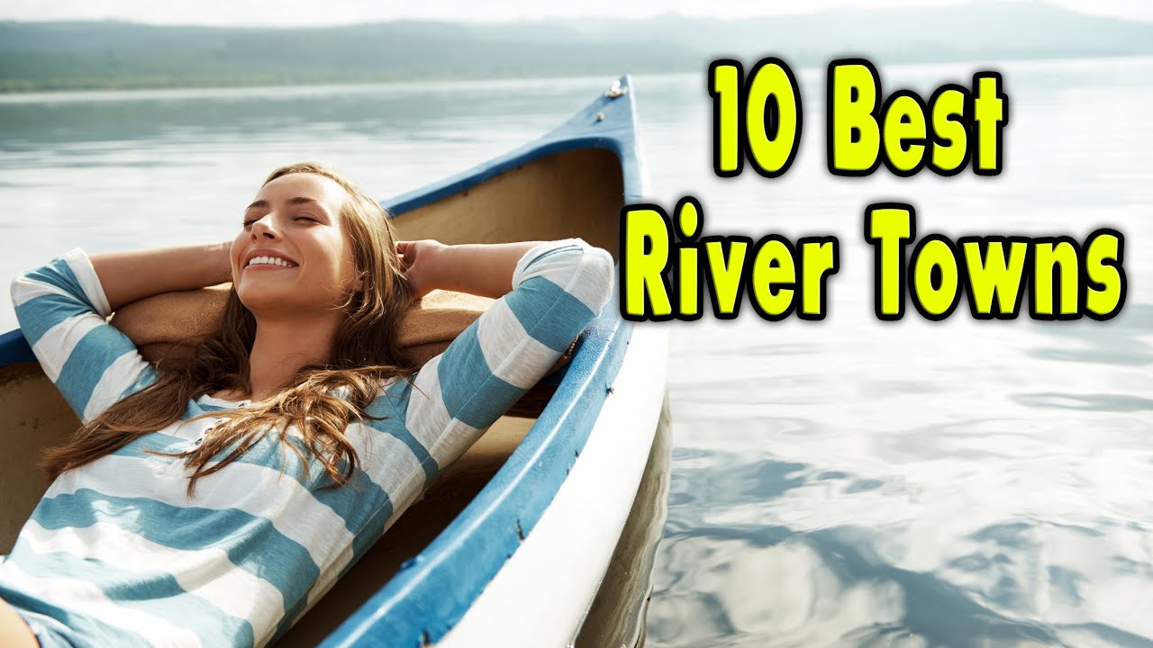 Video thumbnail for Top 10 river towns in the United States.