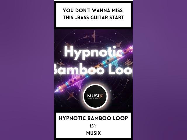 Video thumbnail for Bamboo loop #musix #progressivehouse#indianfusion #fusionmusic #flutemusic #housemusic #deephouse