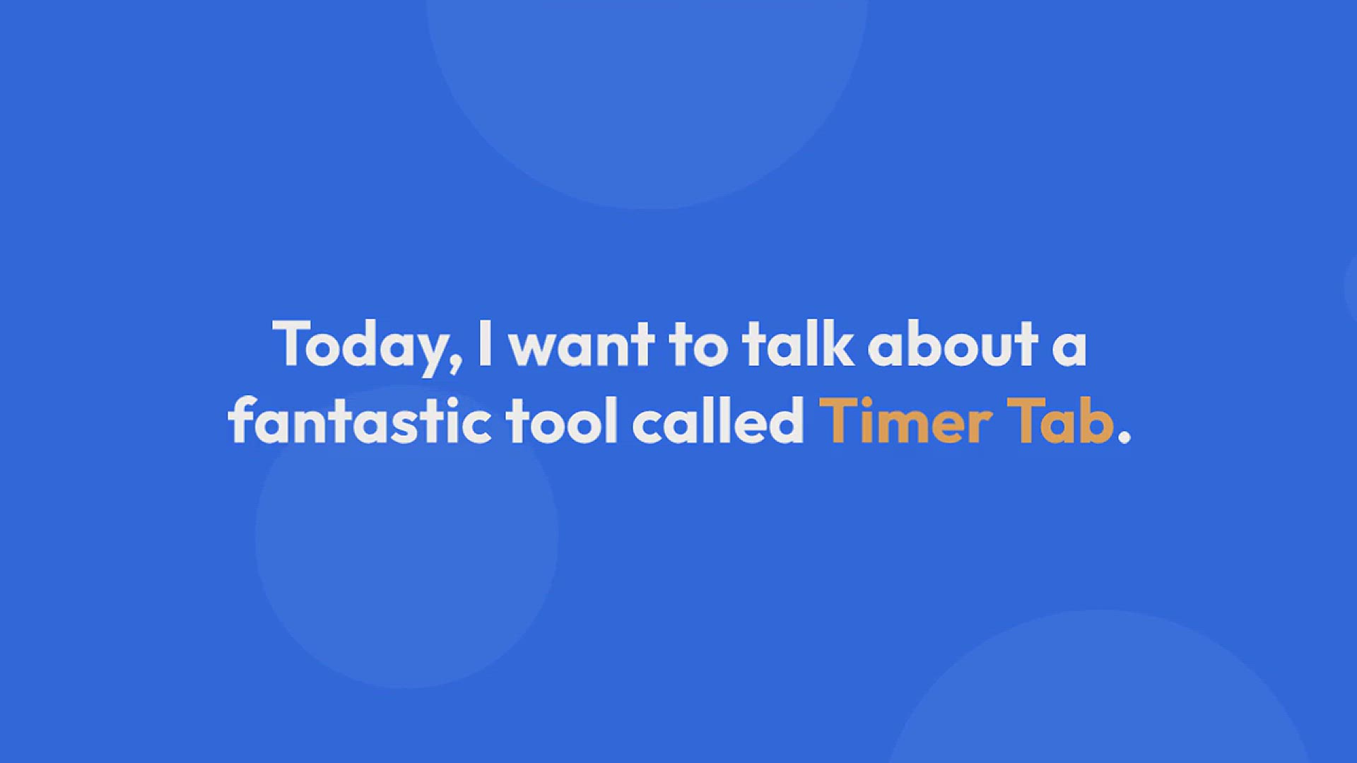 Video thumbnail for Timer Tab : Track your Time on Tab