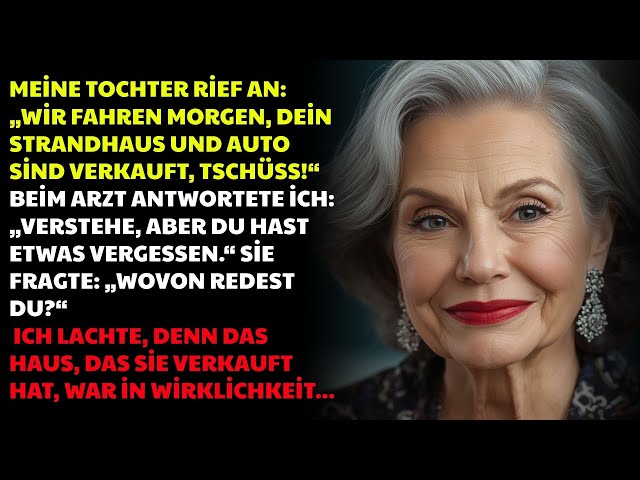 Video thumbnail for Tochter rief an: ‚Dein Strandhaus & Auto verkauft – morgen reisen wir!