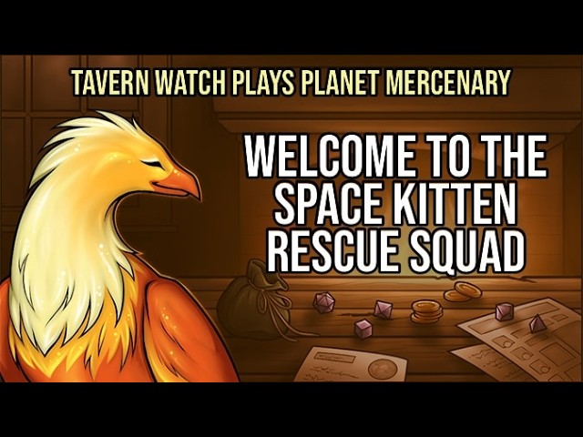 Video thumbnail for Tavern Watch Plays Planet Mercenary, episode 1: Welcome to the space kitten rescue squad