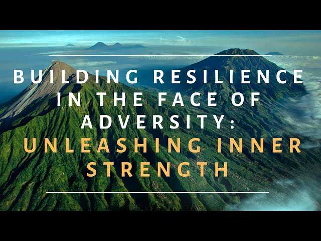 Video thumbnail for How To Be More Resilient: Unleashing Inner Strength