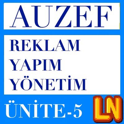 Video thumbnail for Reklam Yapım Yönetimi Ünite 5: Reklamın Oluşturulması