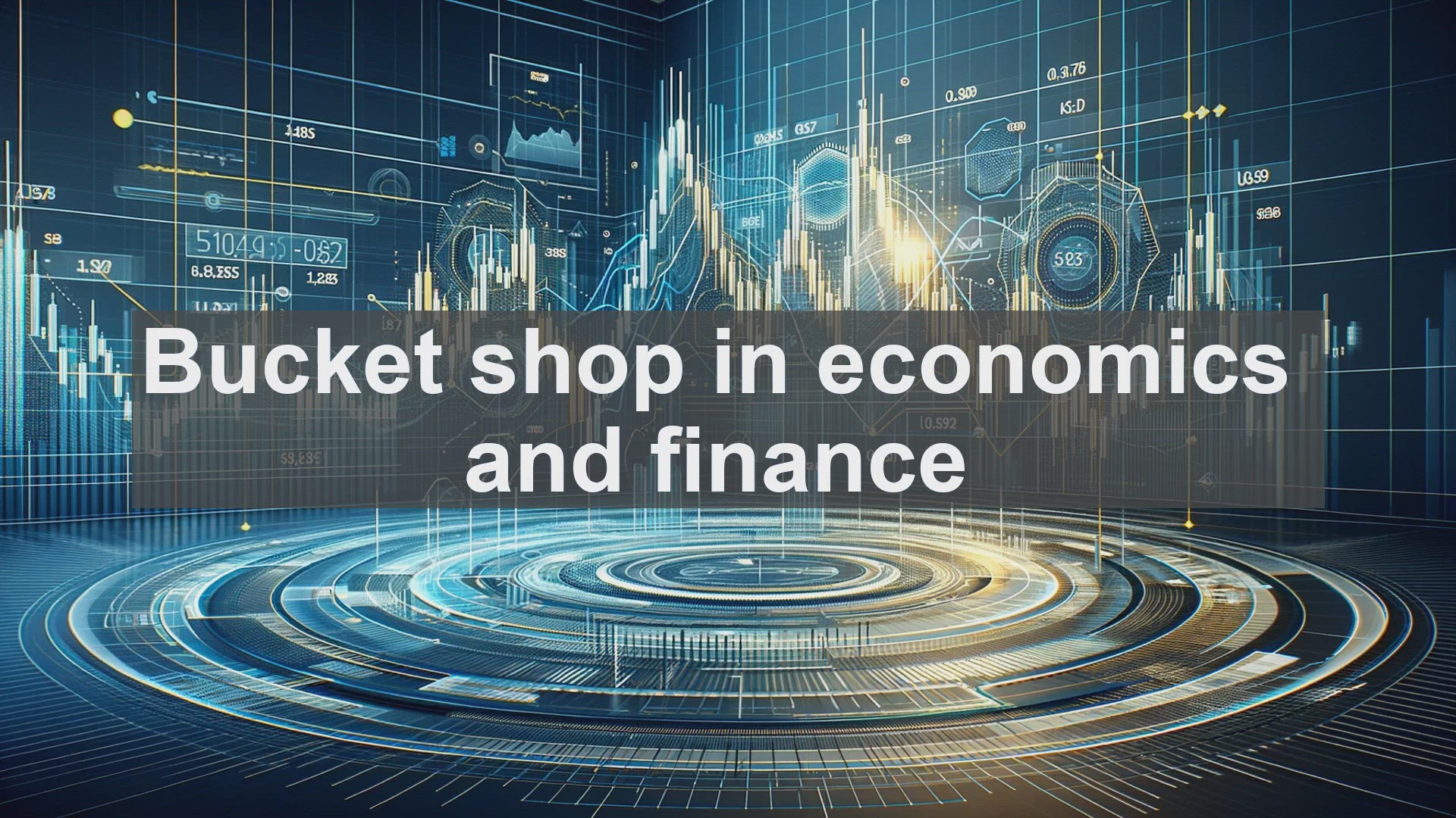 'Video thumbnail for Bucket shop in economics and finance'