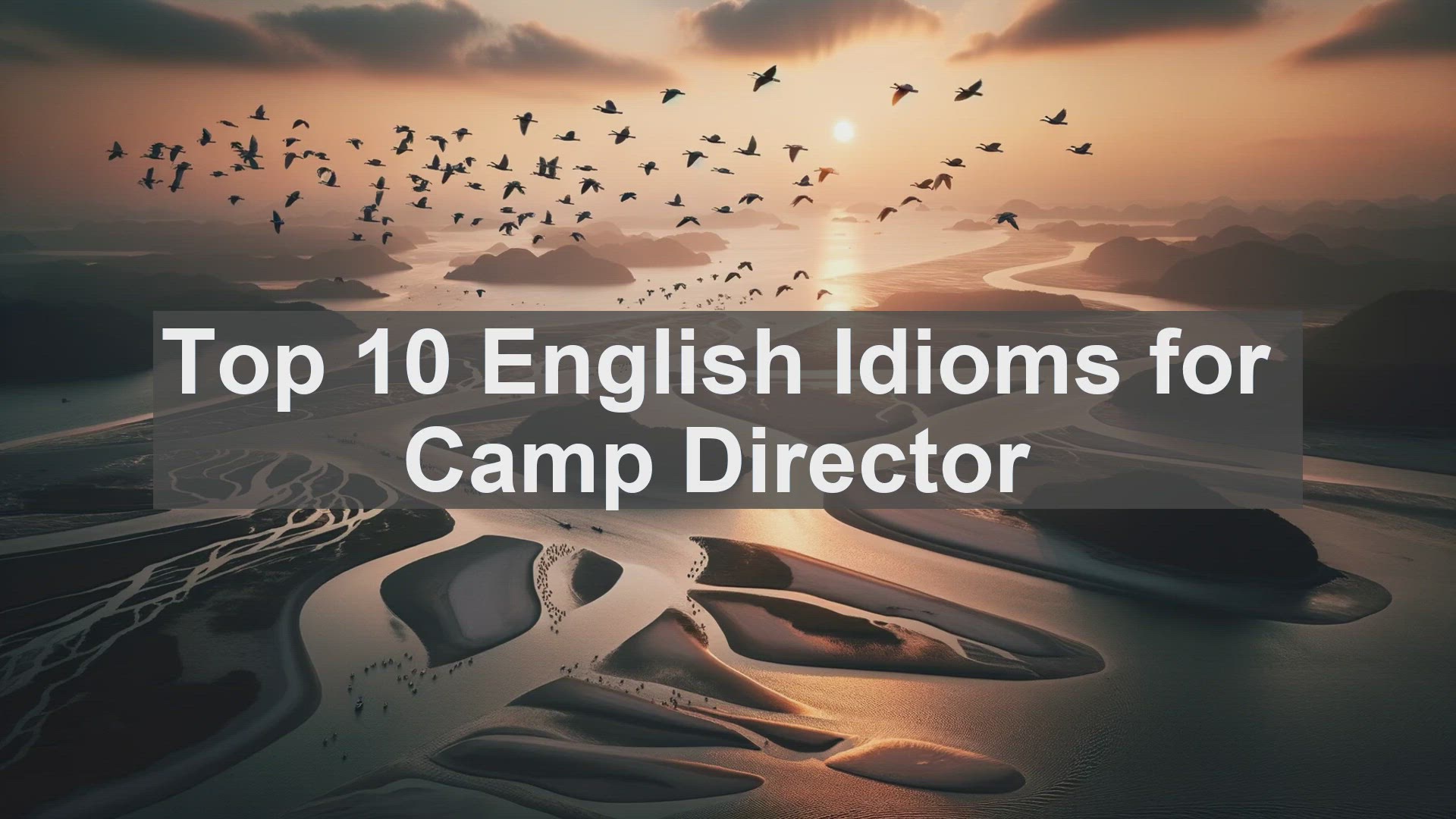 'Video thumbnail for Top 10 English Idioms for Camp Director'