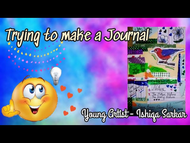 Video thumbnail for 💕 Making a Journal on Nature 💕 | Young Artist - Ishiqa Sarkar