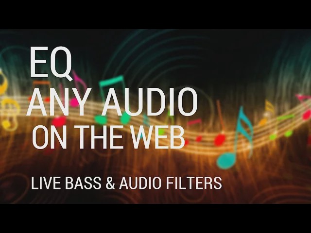 Video thumbnail for How to Enable Equalization for any Audio on the Web