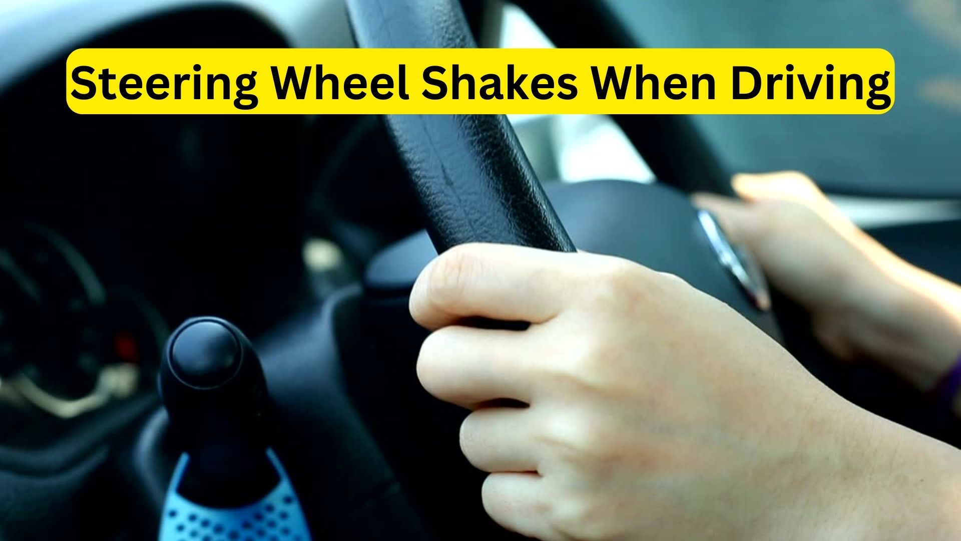 'Video thumbnail for Steering Wheel Shakes When Driving'