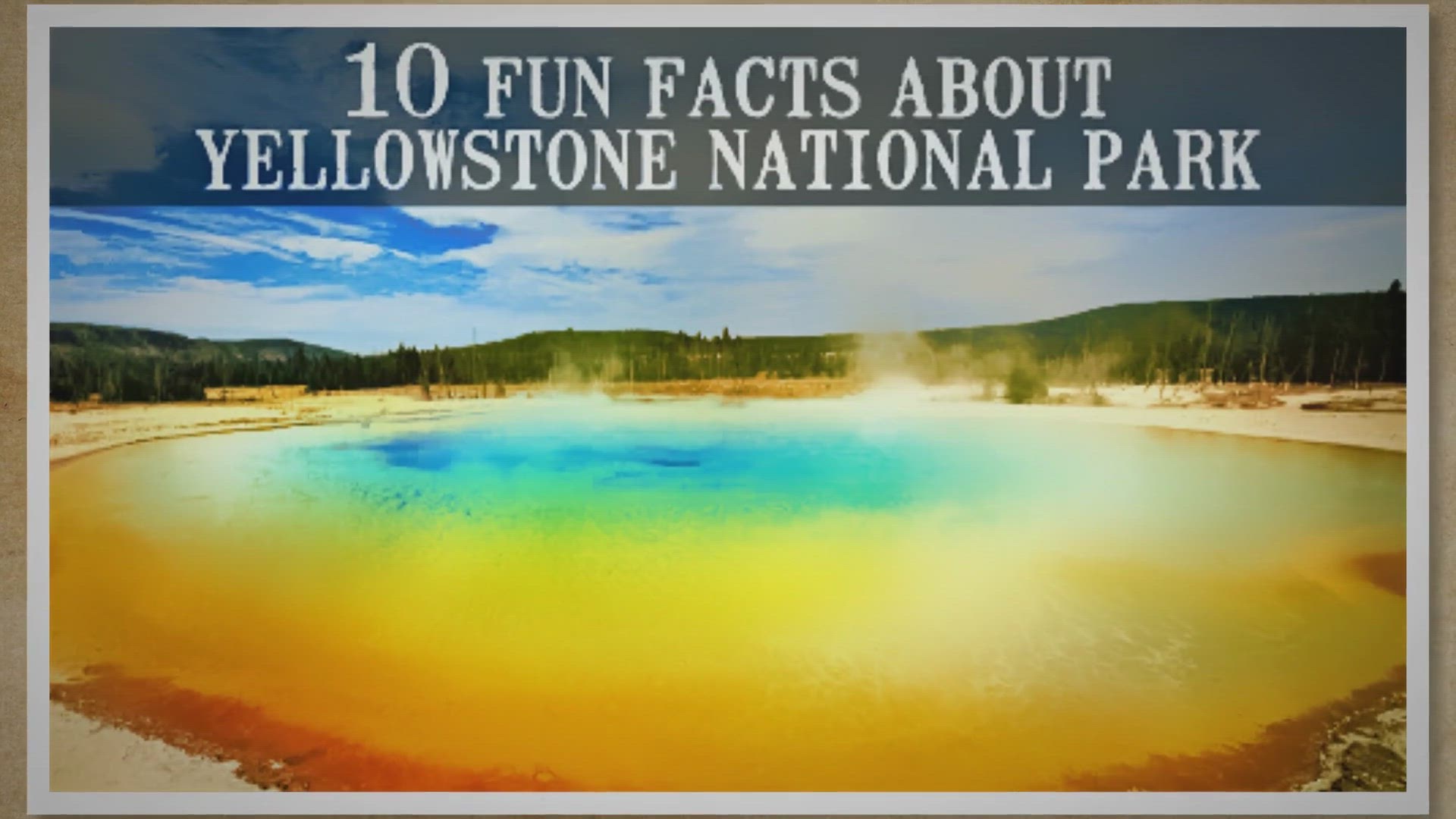 'Video thumbnail for 10 Fun Facts about Yellowstone National Park'