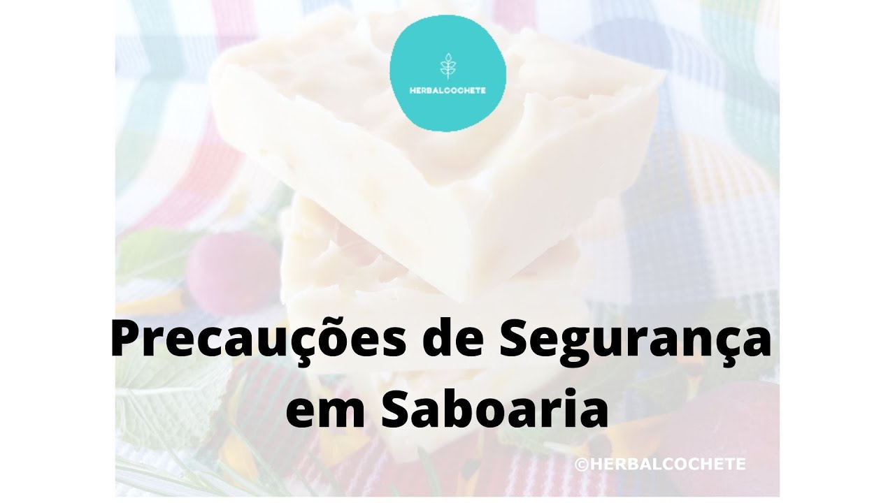 Video thumbnail for Precauções de Segurança em Saboaria
