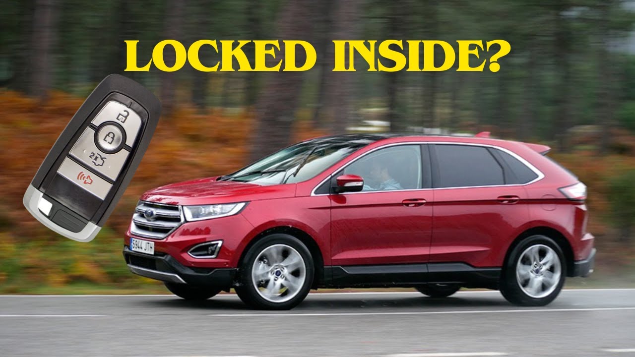 Video thumbnail for How to open Ford Edge with KEY INSIDE? Not many options