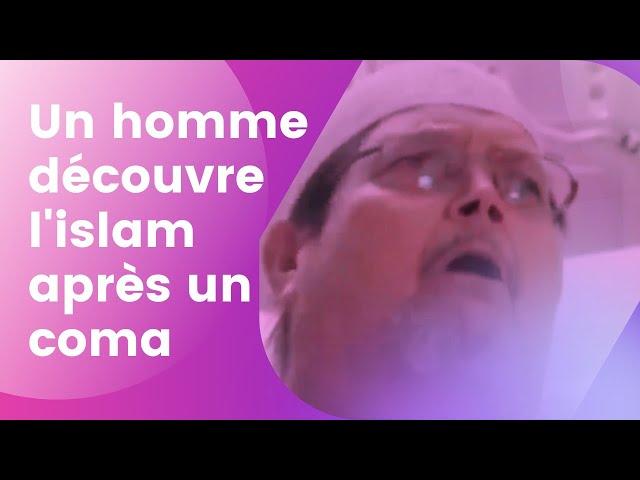 Video thumbnail for Un homme découvre l'islam après un coma