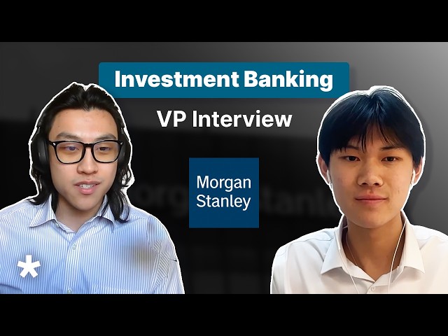 Video thumbnail for Investment Banking Mock Interview, VP Round at Morgan Stanley