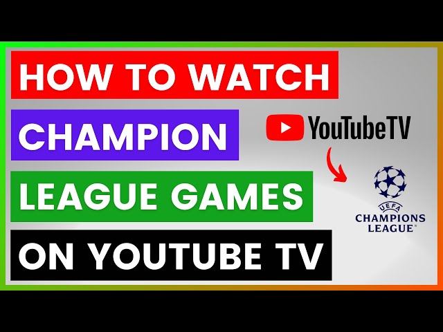 Video thumbnail for How To Watch Champions League Games On YouTube TV? [in 2025]