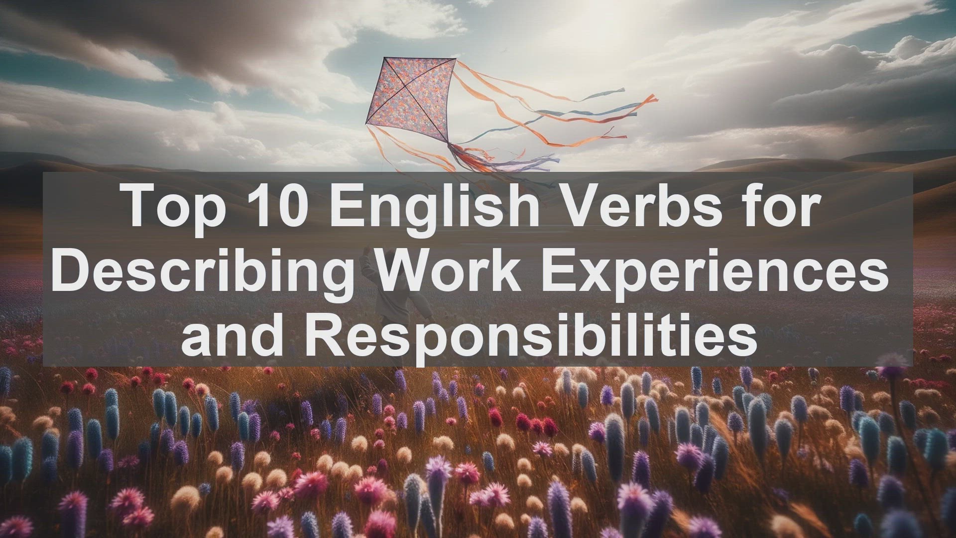'Video thumbnail for Top 10 English Verbs for Describing Work Experiences and Responsibilities'