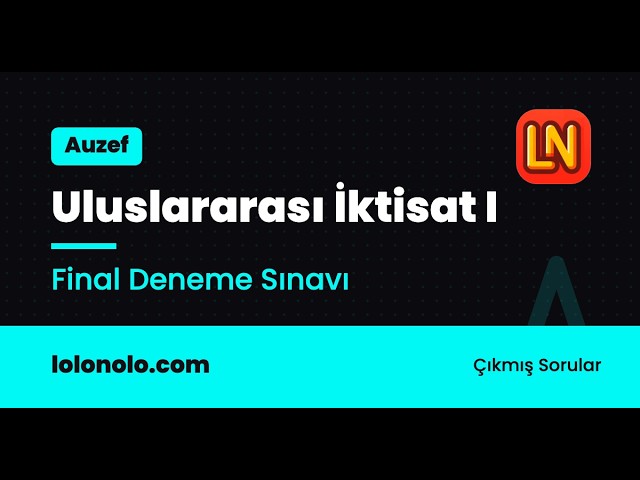 Video thumbnail for Uluslararası İktisat I Final Deneme Sınavı