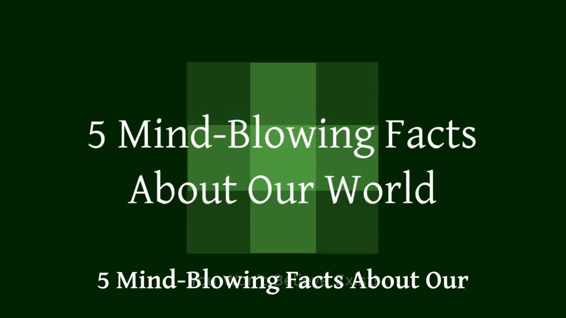 Video thumbnail for 5 Mind-Blowing Facts About Our World You Won’t Believe Exist | Unbelievable Facts