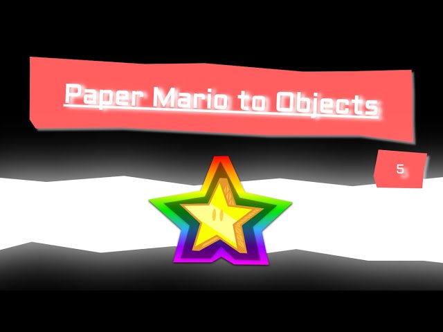 Video thumbnail for Paper Mario to Objects - 5