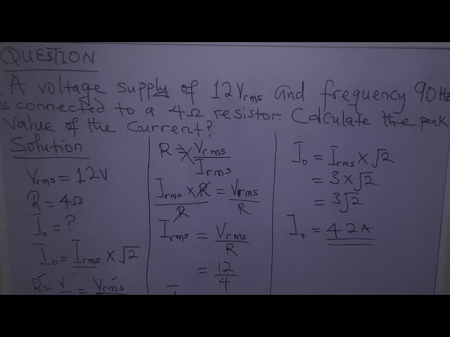 'Video thumbnail for A voltage supply of 12Vrms and frequency 90Hz is connected to a 4Ω resistor. Calculate the peak'