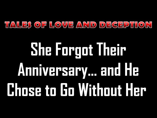 Video thumbnail for She Forgot Their Anniversary… and He Chose to Go Without Her | Romance Story